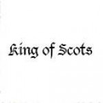 KING OF SCOTS