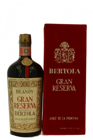 BRANDY GRAN RESERVE BERTOLA BOTTLED IN THE 60'S /70'S 75 CL 40%