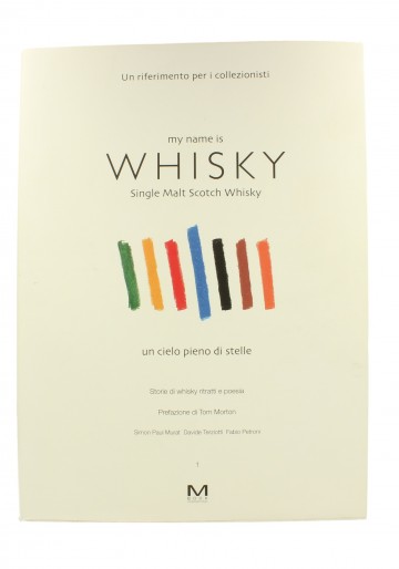 LIBRO "MY NAME IS WHISKY" IN ITALIANO 480 PAGINE  34 CM X 25 CM